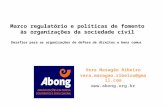 Marco regulatório e políticas de fomento às organizações da sociedade civil Desafios para as organizações de defesa de direitos e bens comus Vera Masagão.