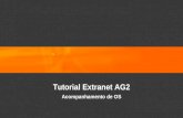 Tutorial Extranet AG2 Acompanhamento de OS. 1.Login Acesse a URL: ://extranet.ag2.com.br Forneça seu login e senha Tutorial.