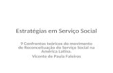 Estratégias em Serviço Social 9 Confrontos teóricos do movimento de Reconceituação do Serviço Social na América Latina. Vicente de Paula Faleiros.