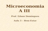 Microeconomia A III Prof. Edson Domingues Aula 3 – Bem-Estar.
