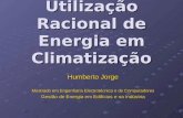 Utilização Racional de Energia em Climatização Humberto Jorge Mestrado em Engenharia Electrotécnica e de Computadores Gestão de Energia em Edifícios e.