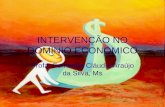 INTERVENÇÃO NO DOMINIO ECONOMICO Profa. Fernanda Cláudia Araújo da Silva, Ms.