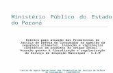 Ministério Público do Estado do Paraná Roteiro para atuação das Promotorias de Justiça de Defesa do Consumidor na questão da segurança alimentar, inspeção.
