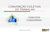 CONVENÇÃO COLETIVA DE TRABALHO 2008/2009CONDOMÍNIO Aliados para o sucesso!