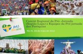 Comitê Regional da Pré- Jornada (Região Lapa) e Equipes da Pré-jornada das Paróquias Pio XI, 29 de maio de 2012.