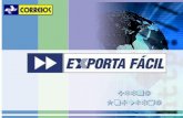 Edina Nogueira. A palavra de ordem é exportar Desde seu lançamento em 2000, o serviço Exporta Fácil tem se consolidado como via de acesso rápido e seguro.