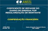 COEFICIENTE DE REPASSE DO GANHO DE ENERGIA POR REGULARIZAÇÃO DE MONTANTE COMPENSAÇÃO FINANCEIRA COEFICIENTE DE REPASSE DO GANHO DE ENERGIA POR REGULARIZAÇÃO.