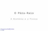 O Pára-Raio A História e a Física flavioscunha@hotmail.com .