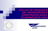 NÚCLEO DE PESQUISAS EM TRANSPORTES E CONSTRUÇÃO NAVAL FT-UFAM/COPPE-UFRJ.