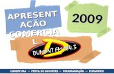 APRESENTAÇÃOCOMERCIAL 2009. MAIS DE 100 CIDADES APROXIMADAMENTE 12 MILHÕES DE HABITANTES 2º MAIOR PIB DO BRASIL Desde 1982 a Dumont FM segue líder absoluta.