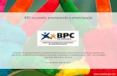 BPC na escola: promovendo a emancipação Programa de acompanhamento e monitoramento do acesso e permanência na escola das pessoas com deficiência, beneficiárias.