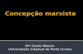 Drª Gisele Masson Universidade Estadual de Ponta Grossa.