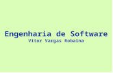 Engenharia de Software Vítor Vargas Robaina. Ambiente de Desenvolvimento de Software èum processo, métodos e a automação necessária para produzir um sistema.