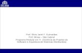 Prof. Silvio Jamil F. Guimarães PUC Minas – São Gabriel Programa Modular em TI (Gerência de Projetos de Software e Arquitetura de Sistemas Distribuídos)