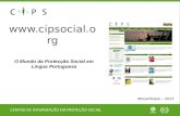 Www.cipsocial.org O Mundo da Protecção Social em Língua Portuguesa Moçambique – 2013.