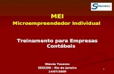 1 MEI Microempreendedor Individual Treinamento para Empresas Contábeis Márcia Tavares SESCON – Rio de Janeiro 14/07/2009.