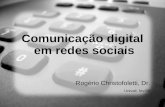 Comunicação digital em redes sociais Rogério Christofoletti, Dr. Univali, fev/09.