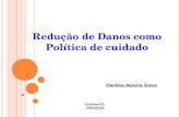 Redução de Danos como Política de cuidado Goiânia-GO, 25/03/2013. Elandias Bezerra Sousa.