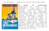 "São Bernardo" - Análise da obra de Graciliano Ramos A perda da humanidade Publicado em 1934, "São Bernardo" é tido como um dos maiores representantes.