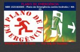 PLANO DE EMERGÊNCIA NBR 15219/2005 - Plano de Emergência contra Incêndio / NR- 23 Wellington H.C. da SilvaTéc Seg do Trabalho.