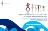 Apresentação da PPA ao Senhor Ministro do Ambiente, Ordenamento do Território e Energia 14 de fevereiro de 2014 Francisco Nunes Correia PARCERIA PORTUGUESA.