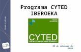 23 de setembro de 2009 Programa CYTED IBEROEKA. FINEP – Agência Brasileira de Inovação Empresa de direito público ligada ao Ministério de Ciência e Tecnologia.
