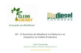 Inovação em Biodiesel John Kaweske Diretor Presidente, BioClean Energy Brasil S.A. 22 de setembro de 2010 B7: O Aumento do Biodiesel na Mistura e os Impactos.