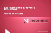 Www.neomind.com.br Treinamento E-form e Workflow Fusion ECM Suite.