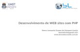 Desenvolvimento de WEB sites com PHP Breno Leonardo Gomes de Menezes Araújo brenod123@gmail.com .