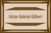 Victor Gabriel Gilbert nasceu em Paris, França, em 13 de fevereiro de 1847. Sem poder frequentar a “École des Beaux-Arts” pela falta de recursos, aos.