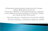 Neuma Aguiar, Professora Emérita UFMG Emílio Suyama, Professor Adjunto UFMG.