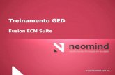 Www.neomind.com.br Treinamento GED Fusion ECM Suite.