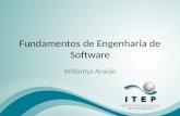 Fundamentos de Engenharia de Software Willamys Araújo.