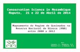Mapeamento do Regime de Queimadas na Reserva Nacional de Niassa (RNN) entre 2000 a 2012 Por: Cangela, A., Bandeira, R.R., Ribeiro A.I. e Ribeiro, N.S.