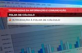 TECNOLOGIAS DA INFORMAÇÃO E COMUNICAÇÃO FOLHA DE CÁLCULO INTRODUÇÃO À FOLHA DE CÁLCULO.