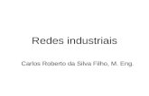 Redes industriais Carlos Roberto da Silva Filho, M. Eng.