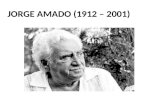 JORGE AMADO (1912 – 2001). TERRAS DO SEM-FIM (1943) Enredo Parte 1. O navio > Viagem de Salvador (Bahia) a Ilhéus. Coronéis, prostitutas e trabalhadores.