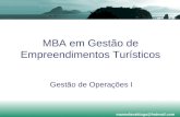MBA em Gestão de Empreendimentos Turísticos Gestão de Operações I manoelavalduga@hotmail.com.