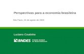 Perspectivas para a economia brasileira São Paulo, 24 de agosto de 2009 Luciano Coutinho.