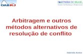 Gabriela Asmar Arbitragem e outros métodos alternativos de resolução de conflito.