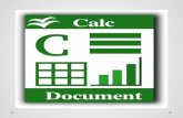 O que é o CALC ? O BrOffice.org Planilha (Calc )é a planilha de cálculos do BrOffice.org. Este aplicativo possibilita abrir documentos emitidos por outros.