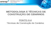 METODOLOGIA E TÉCNICAS DE CONSTRUÇÃO DE CENÁRIOS PONTO III.4 Técnicas de Construção de Cenários.