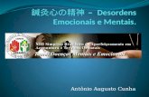 Antônio Augusto Cunha. Desordens Emocionais e Mentais. A acupuntura psicoemocional, torna-se cada vez mais necessária no tratamento da depressão, transtornos.
