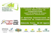 Universidade de São Paulo V Encontro de Pesquisadores Latino- Americanos de Cooperativismo Comitê de Pesquisa da Aliança Cooperativa Internacional VI Workshop.