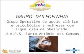 GRUPO DAS FOFINHAS Grupo Operativo de apoio clínico e psicológico a mulheres com algum grau de obesidade. U.A.P.S. Santo Antônio dos Campos.