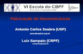 Fabricação de Nanoestruturas Antonio Carlos Seabra (USP) acseabra@lsi.usp.br Luiz Sampaio (CBPF) sampaio@cbpf.br.