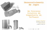 Desenvolvimento de Jogos Um Processo Criativo de Engenharia de Software Gustavo Henrique ghpc@cin.ufpe.br Nacha Costa ncb@cin.ufpe.br 13 / 07 / 2005 –