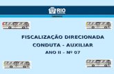 FISCALIZAÇÃO DIRECIONADA CONDUTA - AUXILIAR ANO II – Nº 07.