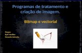 Programas de tratamento e criação de imagem. Bitmap e vectorial Grupo: Kyril Vasiliev. Gerardo Antonio.