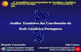 Análise Estatística das Coordenadas da Rede Geodésica Portuguesa 4ª Assembleia Luso-Espanhola de Geodesia e Geofísica Laboratório Nacional de Engenharia.